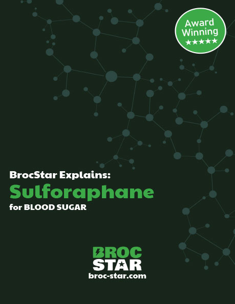 BrocStar Explains Sulforaphane for Blood Sugar