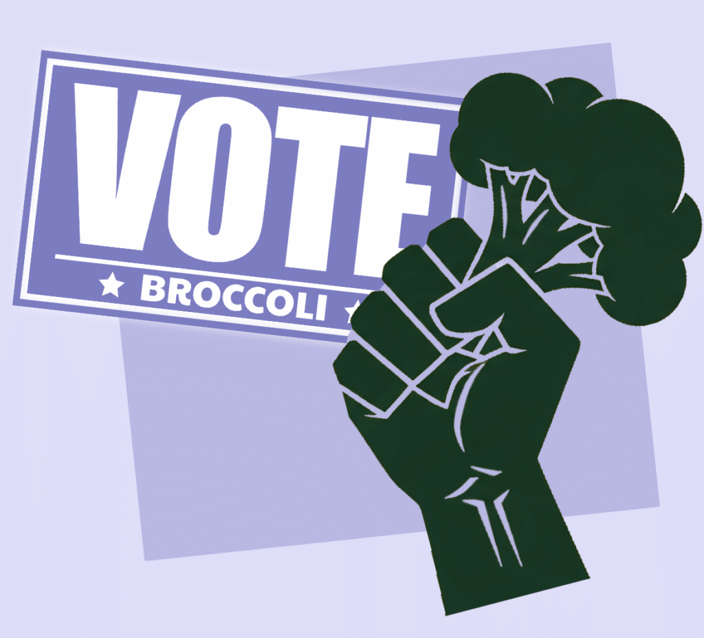 VOte Brocolli